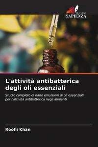 Produktbild: L'attivit&agrave; antibatterica degli oli essenziali