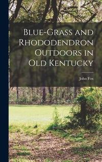 Produktbild: Blue-grass and Rhododendron Outdoors in Old Kentucky