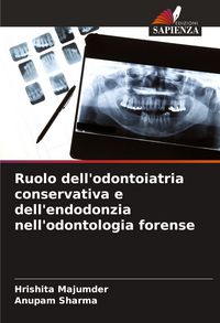 Produktbild: Ruolo dell'odontoiatria conservativa e dell'endodonzia nell'odontologia forense
