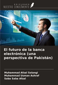 Produktbild: El futuro de la banca electr&oacute;nica (una perspectiva de Pakist&aacute;n)