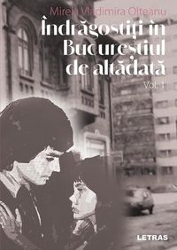 Produktbild: Indragostiti in Bucurestiul de Altadata Vol. 1