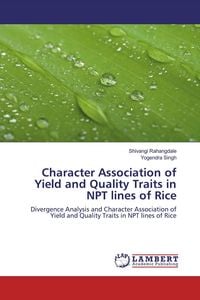 Produktbild: Character Association of Yield and Quality Traits in NPT lines of Rice