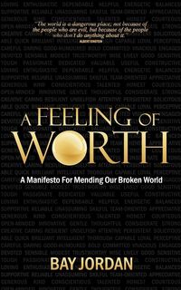 Produktbild: A Feeling of Worth - a manifesto for mending our broken world