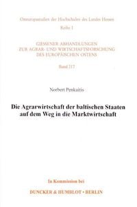 Produktbild: Die Agrarwirtschaft der baltischen Staaten auf dem Weg in die Marktwirtschaft.