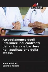 Produktbild: Atteggiamento degli infermieri nei confronti della ricerca e barriere nell'applicazione della stessa
