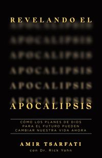 Bild vom Artikel Revelando El Apocalipsis / Revealing Revelation. How God's Plans for the Future Can Change Your Life Now vom Autor Amir Tsarfati