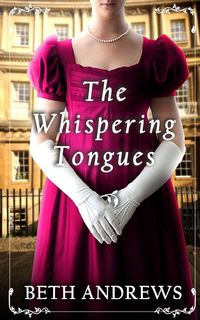Produktbild: THE WHISPERING TONGUES a sumptuous and unputdownable Regency murder mystery