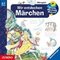 Produktbild: Wir entdecken M&auml;rchen [Wieso? Weshalb? Warum? Folge 68]