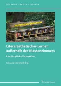 Produktbild: Literar&auml;sthetisches Lernen au&szlig;erhalb des Klassenzimmers