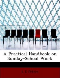 Produktbild: Peters, L: Practical Handbook on Sunday-School Work