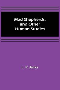 Produktbild: Mad Shepherds, and Other Human Studies