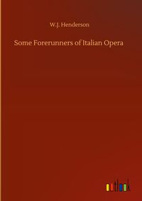Produktbild: Some Forerunners of Italian Opera