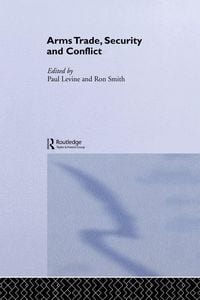 Produktbild: The Arms Trade, Security and Conflict