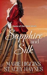 Produktbild: Sapphires and Silk (Gems of the West, #2)