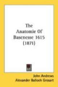 Produktbild: The Anatomie of Basenesse 1615 (1871)