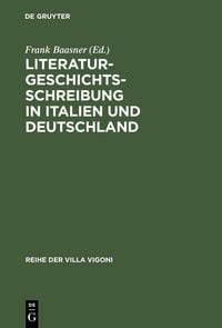 Produktbild: Literaturgeschichtsschreibung in Italien und Deutschland