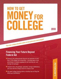 Produktbild: How to Get Money for College - 2010: Financing Your Future Beyond Federal Aid; Millions of Awards Worth Billions of Dollars