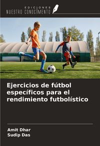 Produktbild: Ejercicios de f&uacute;tbol espec&iacute;ficos para el rendimiento futbol&iacute;stico