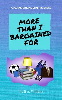 Produktbild: More Than I Bargained For - A Paranormal Mini-Mystery