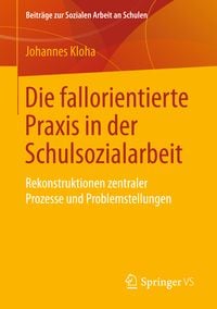 Produktbild: Die fallorientierte Praxis in der Schulsozialarbeit
