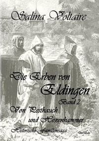 Produktbild: Die Erben von Eldingen Band 2 - Von Pesthauch und Hexenhammer - Historische Familiensaga