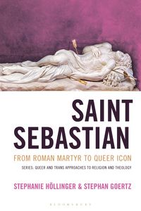 Produktbild: Saint Sebastian from Roman Martyr to Queer Icon