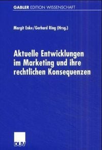 Produktbild: Aktuelle Entwicklungen im Marketing und ihre rechtlichen Konsequenzen