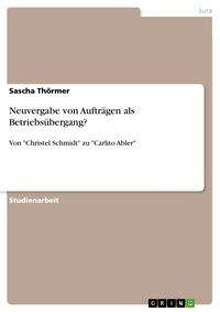 Produktbild: Neuvergabe von Auftr&auml;gen als Betriebs&uuml;bergang?