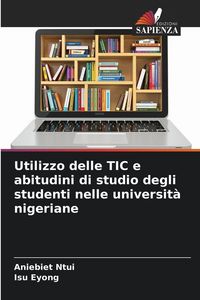 Produktbild: Utilizzo delle TIC e abitudini di studio degli studenti nelle universit&agrave; nigeriane