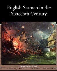 Produktbild: English Seamen in the Sixteenth Century