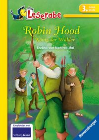 Produktbild: Leserabe 3. Lesestufe - Robin Hood, K&ouml;nig der W&auml;lder