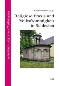 Produktbild: Religi&ouml;se Praxis und Volksfr&ouml;mmigkeit in Schlesien