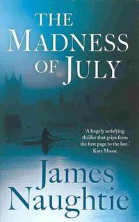 Produktbild: Naughtie, J: Madness Of July Signed Ed