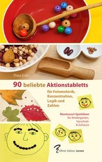Produktbild: 90 beliebte Aktionstabletts f&uuml;r Feinmotorik, Konzentration, Logik und Zahlen: Montessori-Spielideen f&uuml;r Kindergarten, Vorschule und Zuhause