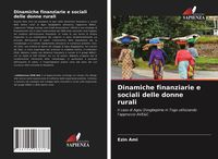 Produktbild: Dinamiche finanziarie e sociali delle donne rurali
