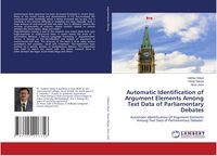 Produktbild: Automatic Identification of Argument Elements Among Text Data of Parliamentary Debates