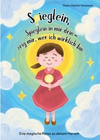 Produktbild: Spieglein, Spieglein in mir drin - zeig mir, wer ich wirklich bin