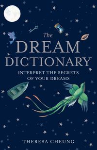Bild vom Artikel The Dream Dictionary vom Autor Theresa Cheung