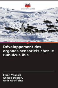 Produktbild: D&eacute;veloppement des organes sensoriels chez le Bubulcus ibis