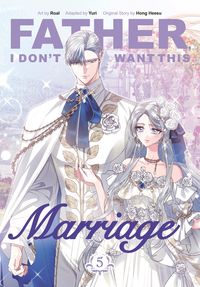 Produktbild: Father, I Don't Want This Marriage, Vol. 5