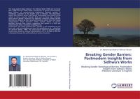 Produktbild: Breaking Gender Barriers: Postmodern Insights from Sidhwa's Works