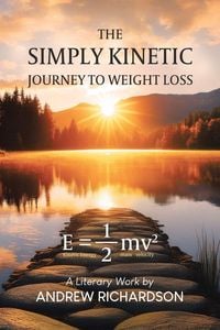 Produktbild: The Simply Kinetic Journey to Weight Loss