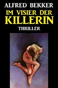 Produktbild: Im Visier der Killerin: Thriller