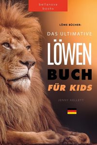Produktbild: L&ouml;wen B&uuml;cher Das Ultimative L&ouml;wenbuch f&uuml;r Kids