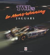 Produktbild: Starkey, J: TWR's Le Mans Winning Jaguars