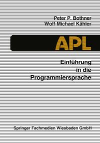 Bild vom Artikel Einführung in die Programmiersprache APL vom Autor Peter P. Bothner