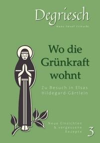 Produktbild: Degriesch 3: Wo die Gr&uuml;nkraft wohnt