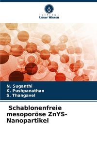 Produktbild: Schablonenfreie mesopor&ouml;se ZnYS-Nanopartikel
