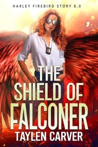Produktbild: The Shield of Falconer (Harley Firebird, #8)