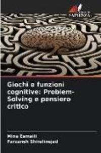 Produktbild: Giochi e funzioni cognitive: Problem-Solving e pensiero critico